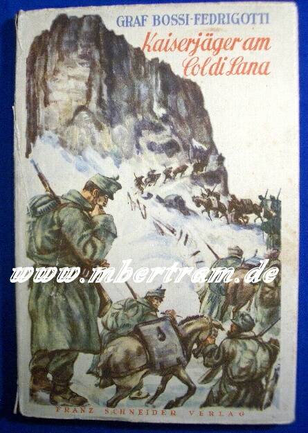 Die Tiroler Kaiserjäger am Col di Lana. 1934