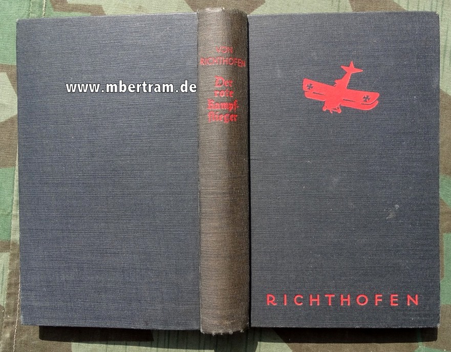 Richthofen: Der rote Kampfflieger. Berlin 1933. Mit 22 Aufn., 262 Seiten.