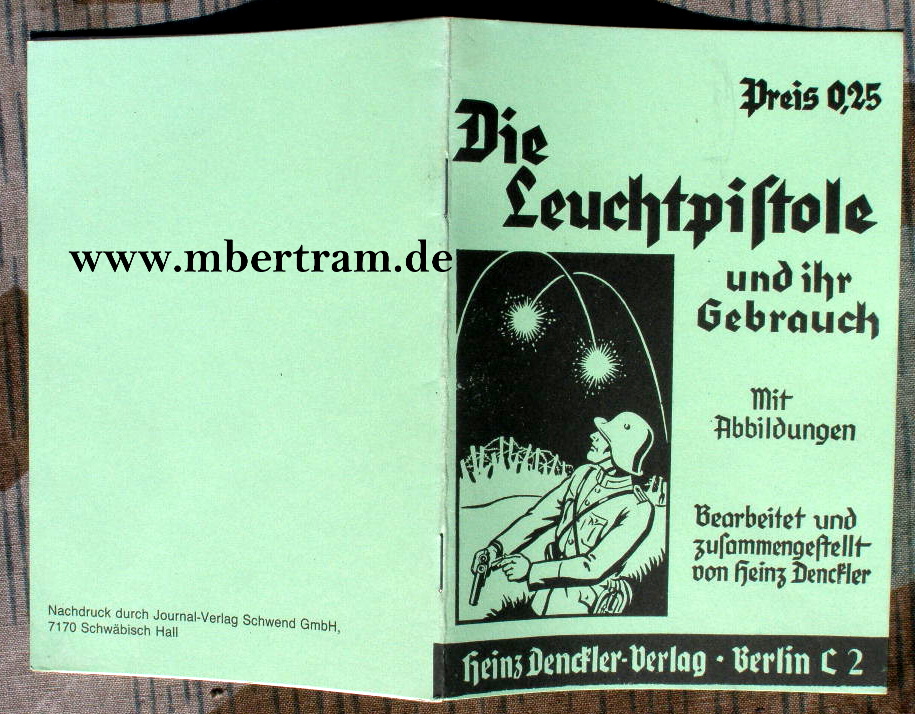 Bedienungsanleitung:" Die Leuchtpistole der Wehrmacht"