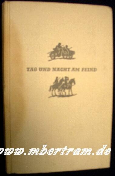 "Tag und Nacht am Feind" 264 S. Frankreichfeldzug 1942.
