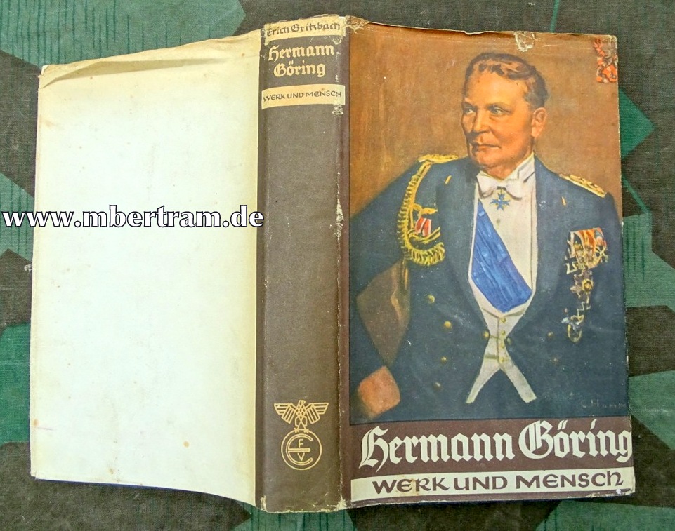 Hermann Göring. Werk und Mensch Gritzbach, Erich 1940