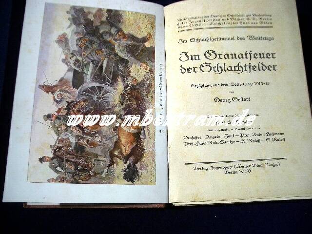 " Im Granatfeuer der Schlachtfelder"222 Seiten. Ersch. 1915