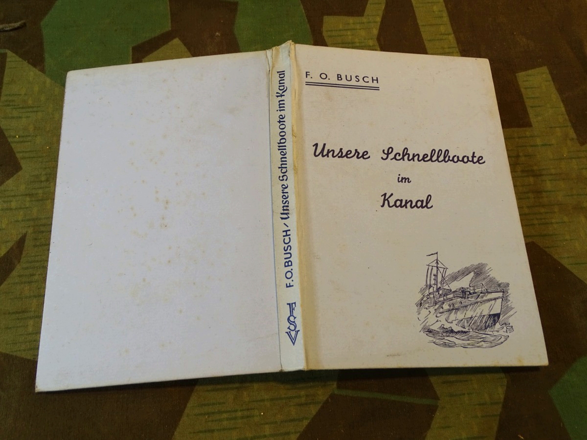 F.O.Busch : Unsere Schnellboote im Kanal