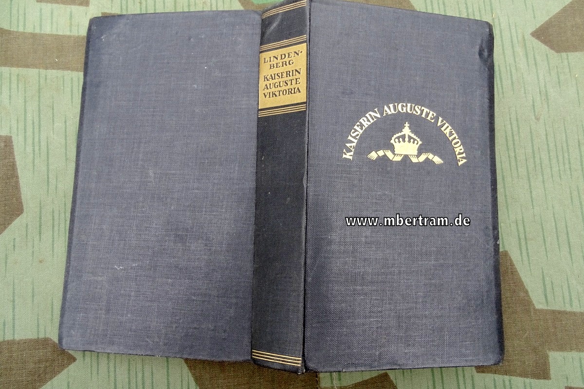 Lindenberg, Paul: Kaiserin Auguste Viktoria. Ein deutsches Volksbuch, 1933, 418 S.