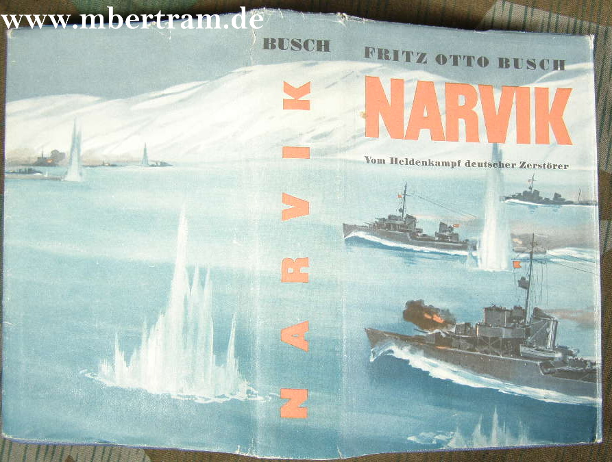 Busch, F. O., Narvik - Vom Heldenkampf deutscher Zerstörer