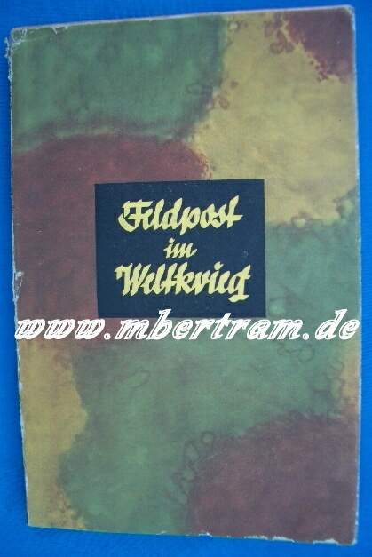Ohnesorge, Dr. (Hg.) : "Unter flatternden Fahnen, Feldpost im Weltkrieg, Schutzeinband i. Tarnf
