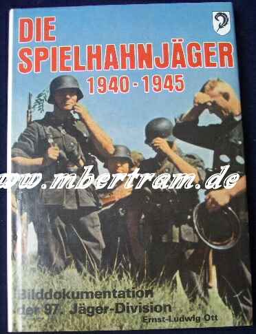 Die Spielhahnjäger 1945-45, Bilddokumentation d.97. J.-Div.