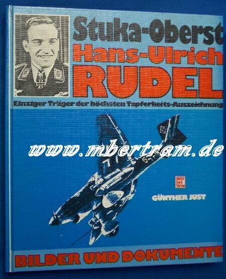 Just, G., Stuka-Oberst Hans-Ulrich Rudel, 1983, ,280 S. v. Abb.