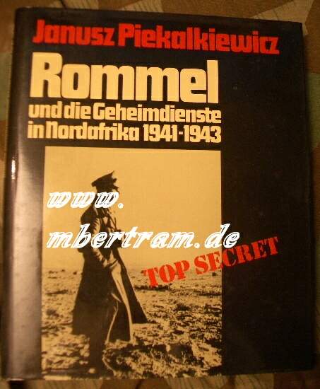 Rommel und die Geheimdienste in Nordafrika 1941 - 1943