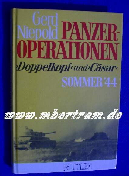 Niepold G: Panzer Operationen "Doppelkopf und Cäsar".Kurland im Sommer 1944.