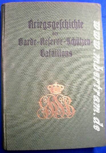 Kriegsgeschichte d. Garde-Res.-Schützen-Btl. Berlin, 1926