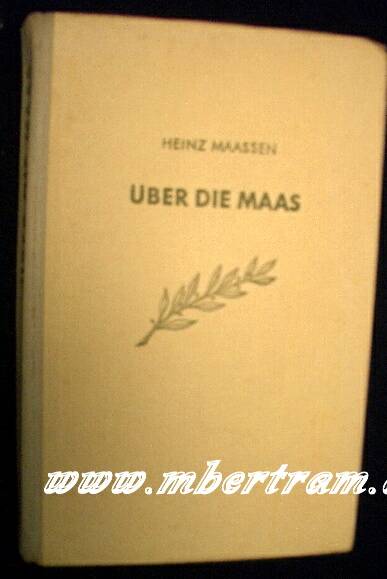 H.Maassen: "Über die Maas" ,Luftwaffen Widmung 1941