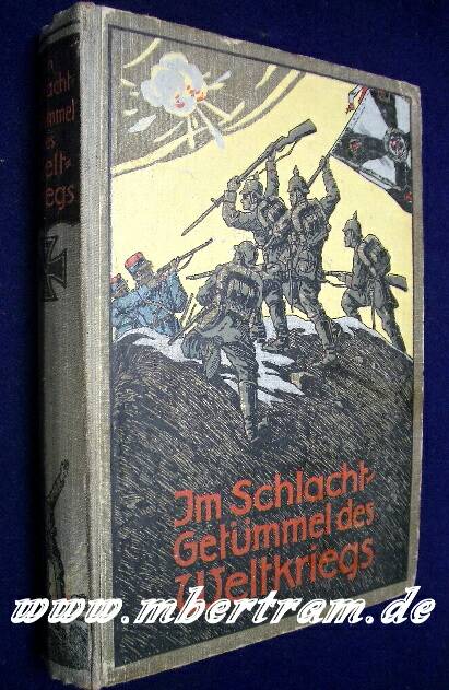 "Im Schlachtgetümmel des Weltkrieges " 224 Seiten, 1915
