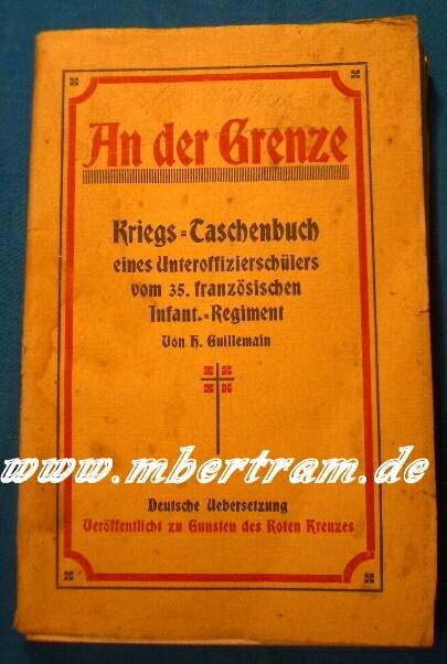 An der Grenze, Kriegs Taschenbuch e. Uffz.Sch., 35.frz.Inf.Rgt.