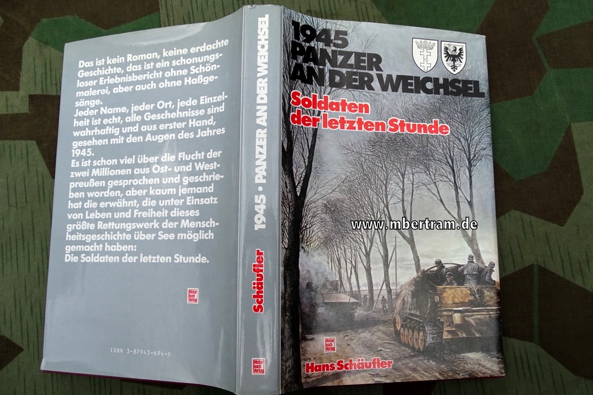 Schäufler, Hans: 1945 - Panzer an der Weichsel. Soldaten der letzten Stunde.