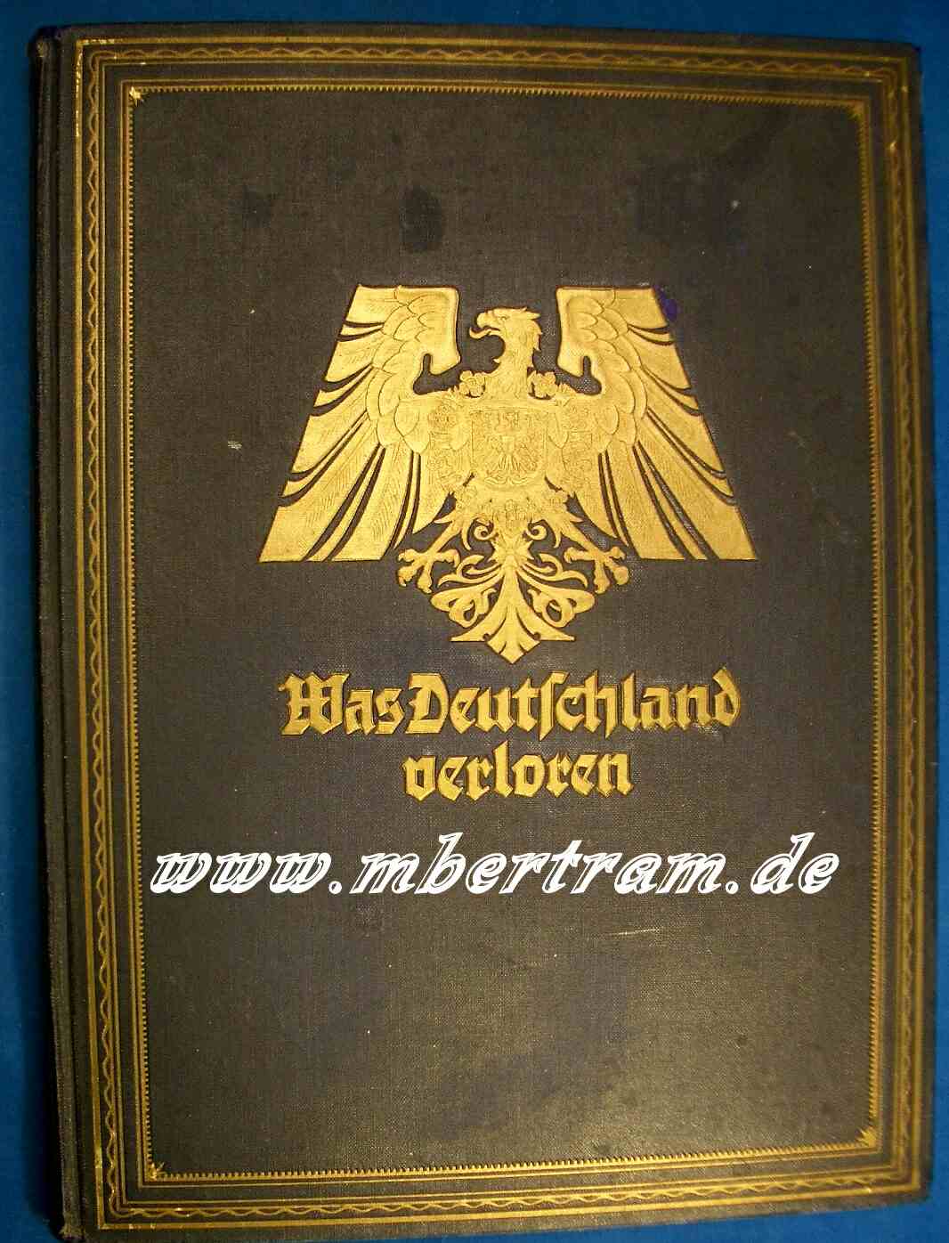 Was Deutschland verloren, zwei Teile in einem Band. 232 S.