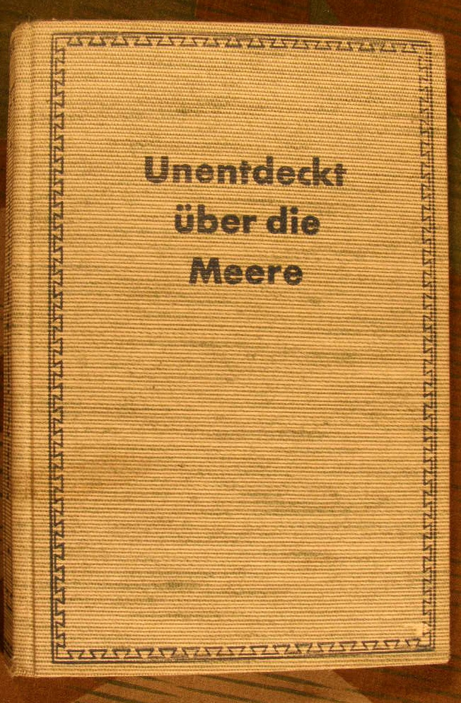 Dau, Kapitän Heinrich: "Unentdeckt über die Meere 1941