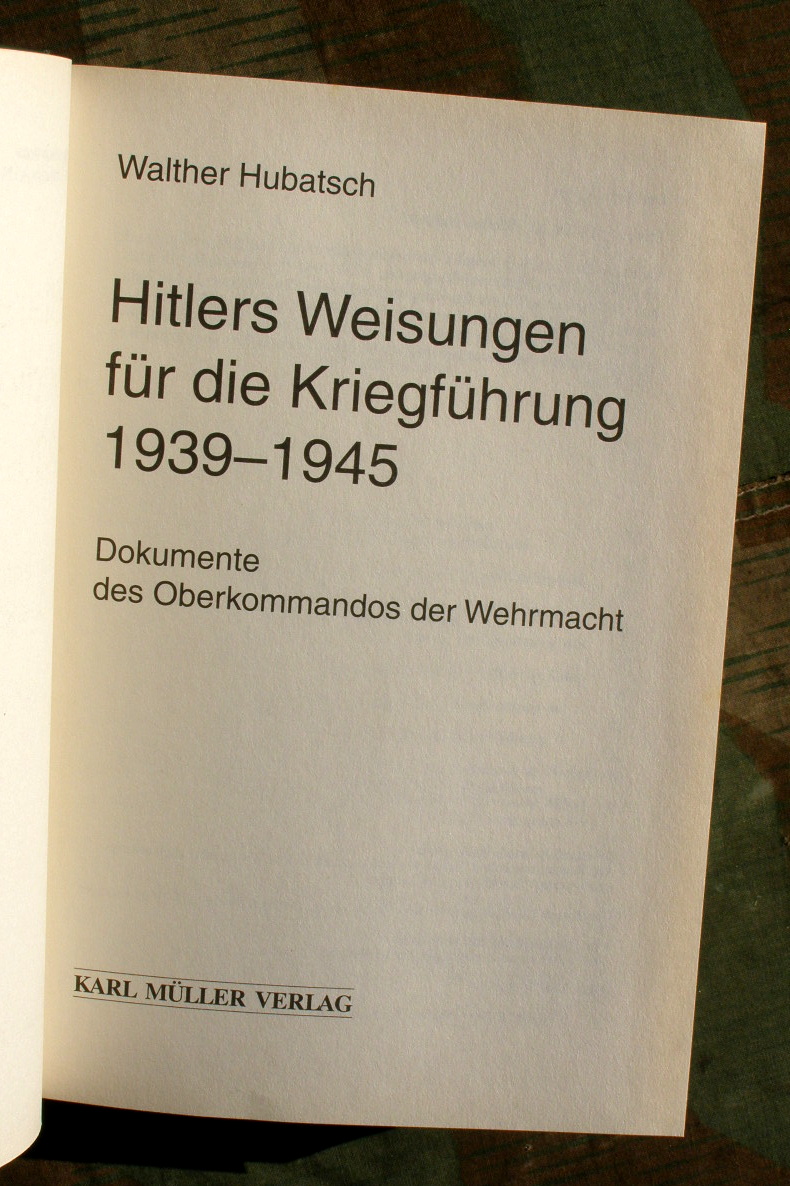 Hitlers Weisungen für die Kriegsführung 1939 - 1945