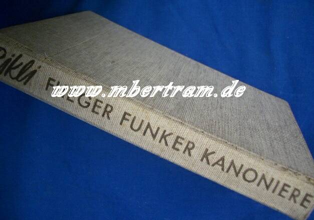 Flieger, Funker, Kanoniere, 1938, 127 S., viele Abbildungen