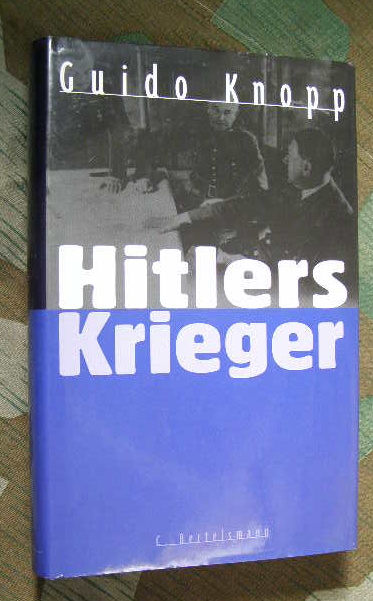 Knopp, Guido: Hitlers Krieger. 1998. 414 S. mit zahlr. Abb.,