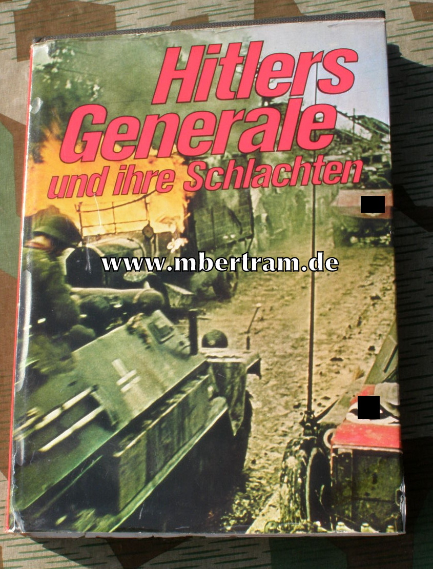 11240-1 Hitlers Generale und ihre Schlachten, 1978, 248 S., zahlr Abb.