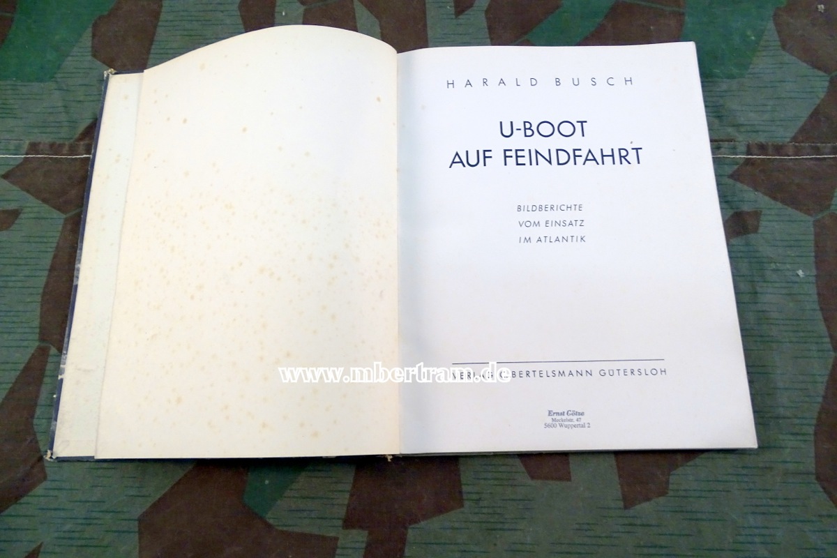 Busch, Harald: U-Boot auf Feindfahrt. Bildberichte. 1. Aufl. 1942