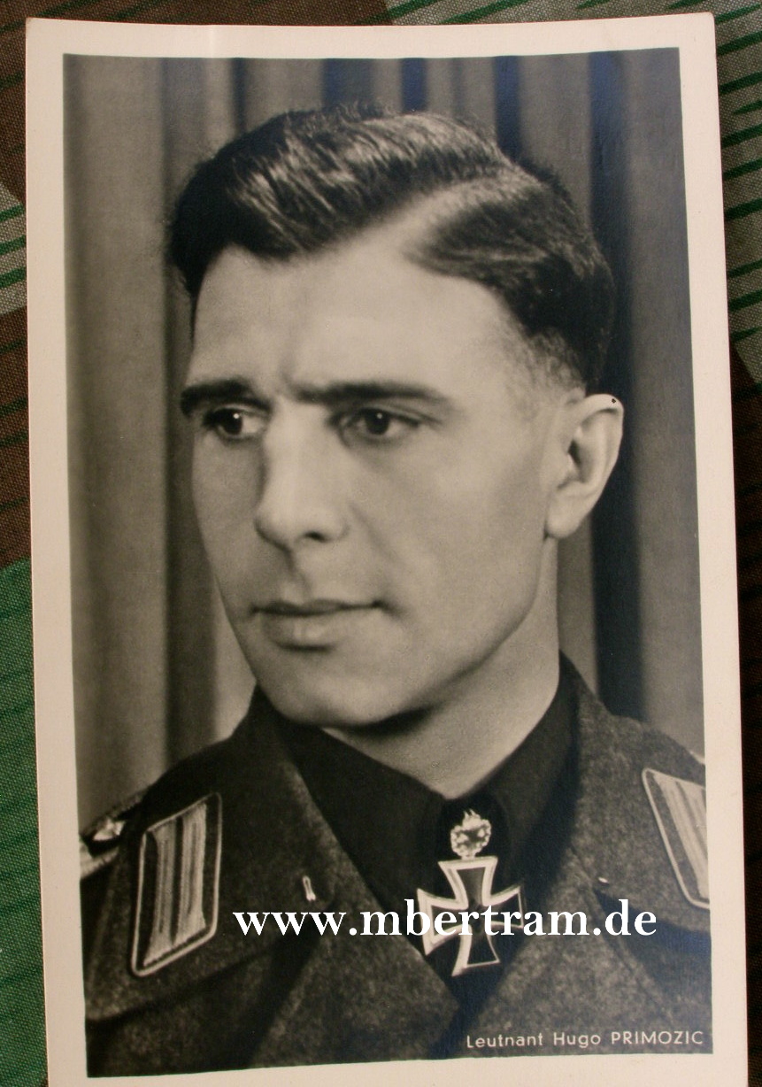 Wehrmacht: "Leutnant Hugo Primozic " Eichenlaub Träger
