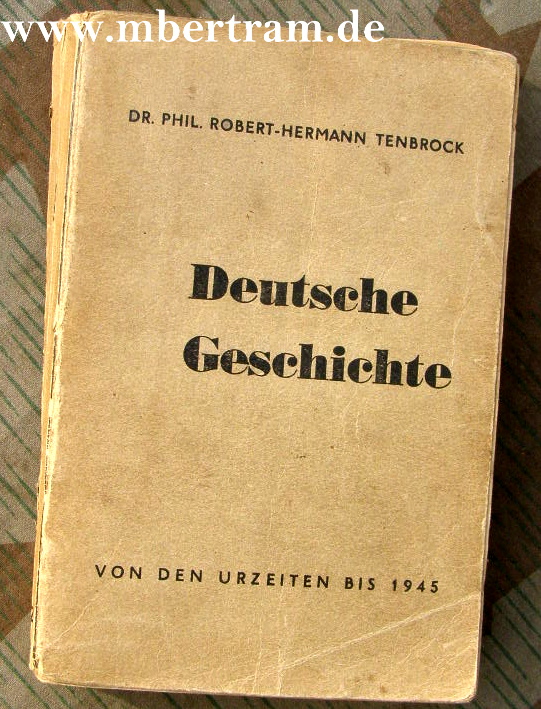 Dr. R.H.Tenbrock: Deutsche Geschichte von d. Urzeit bis 1945, GEDRUCKT NOVEMBER 1945!!