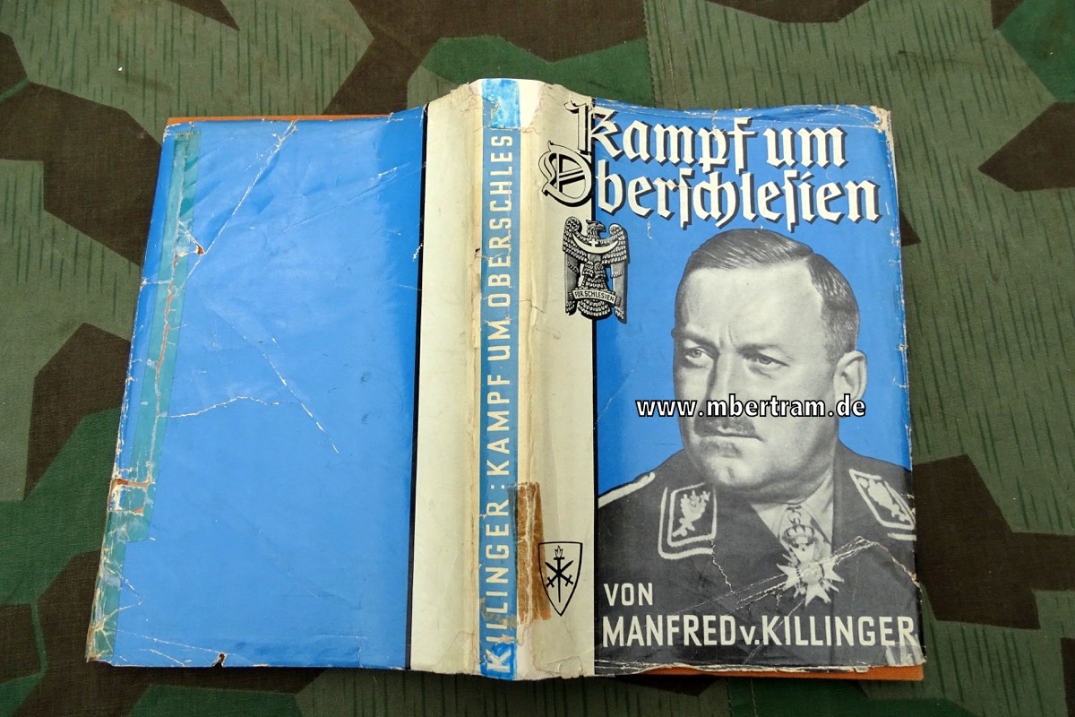 Killinger, Manfred von:Kampf um Oberschlesien 1921.  von 1934, 126 S. bebildert.