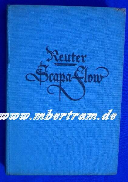 Scapa Flow. Das Grab der deutschen Flotte, 1921, 155 S. Abb