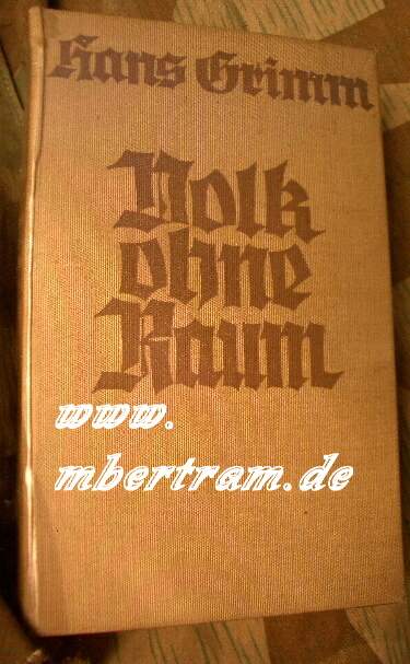 GRIMM, HANS : Volk ohne Raum.1931, 1353 S. Erstausgabe
