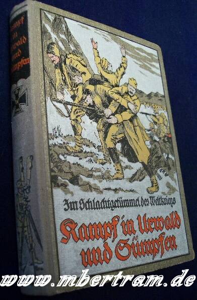 "Kampf in Urwald und Sümpfen" 218 Seiten, 1915