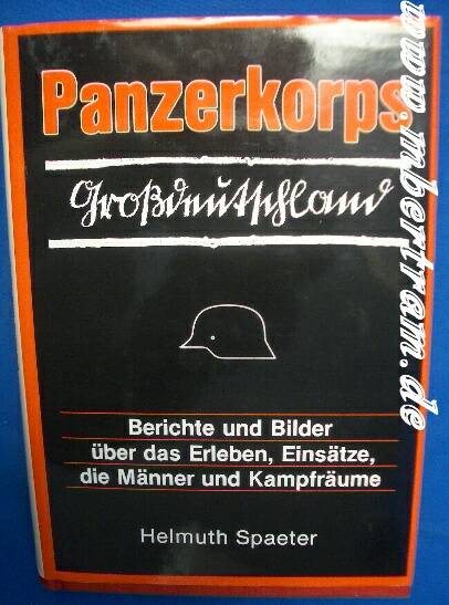 Spaeter, H.: Panzerkorps Großdeutschland, 227 S. mit Abb