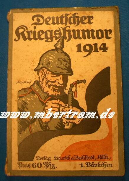Deutscher Kriegshumor 1914, Köln 1914, 64 S. Illustriert.