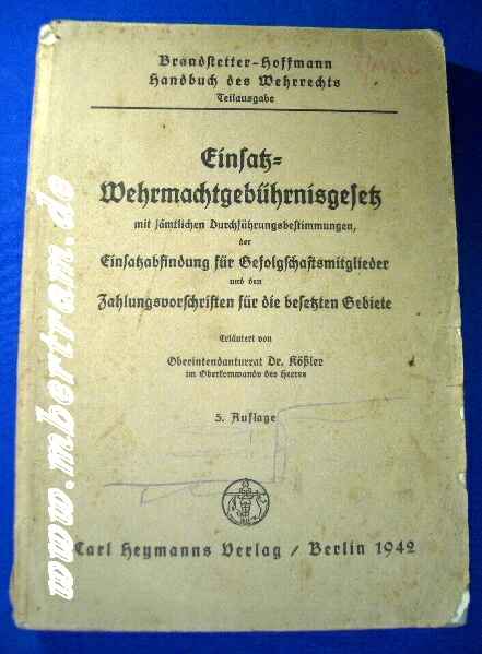 Dienstanweis.: Einsatz- Wehrmachtsgebührnissgesetz 1942