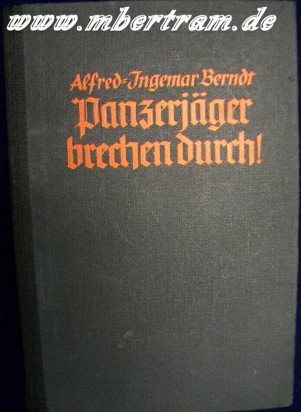 Panzerjäger brechen durch, A.I.Berndt, 251 Seiten, 1942
