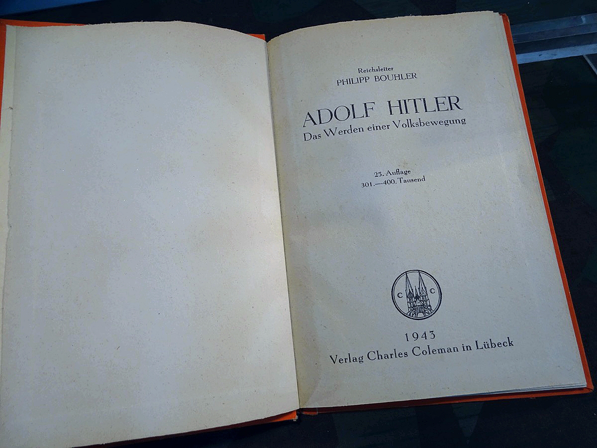 Reichsleiter Phillip Bouhler : Adolf Hitler, das Werden einer Volksbewegung, 1943